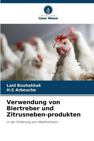 Laid Bouhakkak (U. A.) | Verwendung Von Biertreber Und Zitrusneben-Produkten-image