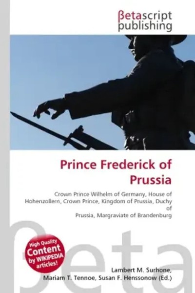 Lambert M. Surhone (U. A.) | Prince Frederick Of Prussia | Taschenbuch (2026)-image