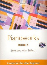 Pianoworks Book 2 + CD: A Tutor for the Older Beginner,