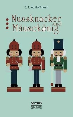 Nussknacker und Mauseknig by E.T.A. Hoffmann (German) Paperback Book