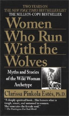#ad Women Who Run with the Wolves: Myths and Stories of the Wild Woman 0345409876 $10.90