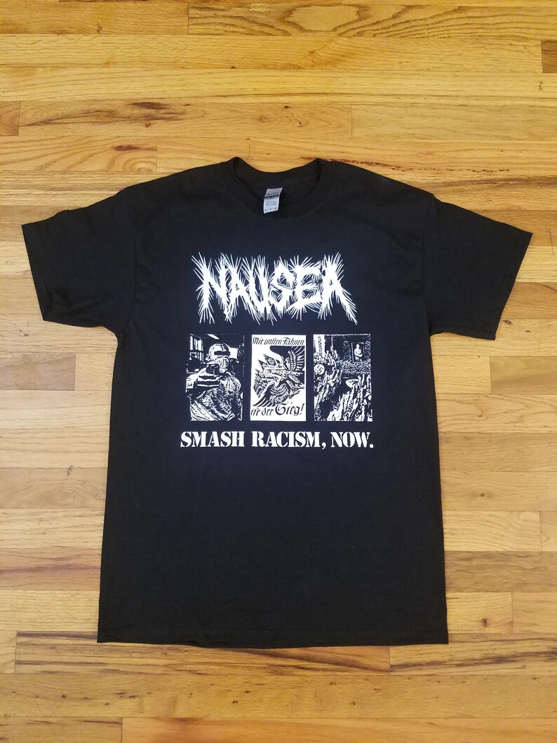 Nausea Smash Racism Now T Shirt Crust Punk Grindcore Vintage