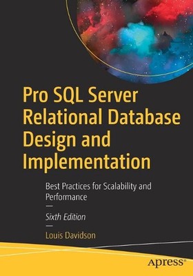 Pro SQL Server Relational Database Design and Implementation: Best Practices for