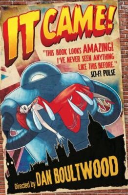 It Came! by Dan Boultwood: New