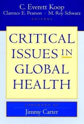 Critical Issues in Global Health - Hardcover By Clarence Pearson - GOOD