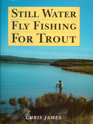 JAMES CHRIS ANGLING BOOK STILL WATER FLY FISHING FOR TROUT hardback BARGAIN new