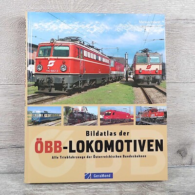 Bildatlas der ÖBB-Lokomotiven - Markus Inderst - #A133