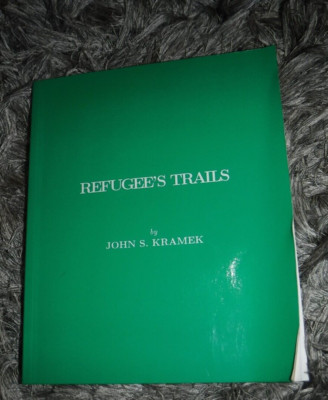REFUGEE'S TRAILS by Kramek, John S. signed BY AUTHOR