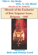 Miracle of the Eucharist of Bois Seigneur Isaac DVD by Bob Penny Lord,New