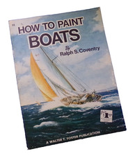 Walter T Foster How to Paint Boats Ralph Coventry Vintage Illustrated Art Book