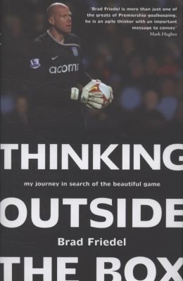 Thinking Outside the Box by Brad Friedel