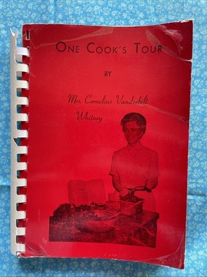 One Cook's Tour by Mrs. Cornelius Vanderbilt Whitney (c. 1950s PB Cookbook Ring)