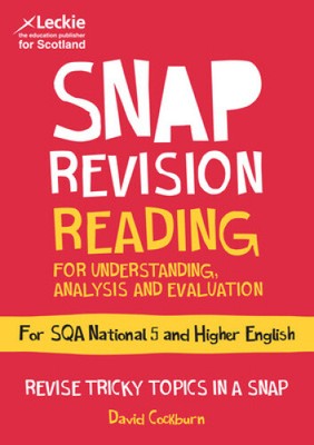 National 5/Higher English Revision: Reading for Understanding, Analysis and