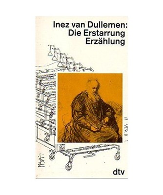 Die Erstarrung: Eine Erzählung, Dullemen, Inez Van