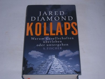 Diamond, Jared M.: Kollaps : warum Gesellschaften überleben oder untergehen