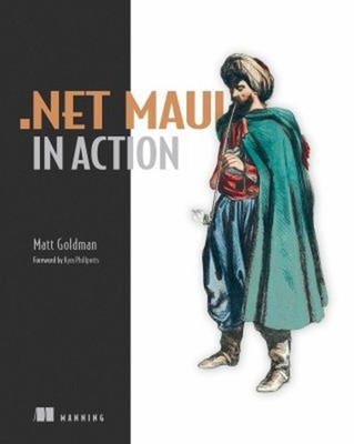 . NET MAUI in Action Paperback Matt Goldman