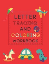 Letter Tracing And Coloring Book: Alphabet Letter Tracing Workbook for ABC Learn