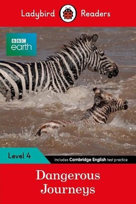 Ladybird Readers Level 4 - BBC Earth - Dangerous Journey (Paperback) (UK IMPORT)