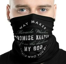 Faith Face Mask, Way Maker, Miracle Worker, Neck Gaiter, Bible Christian Bandana