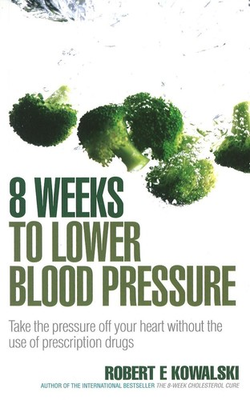 #ad 8 Weeks to Lower Blood Pressure: Take the pressure off your heart without the us $27.00