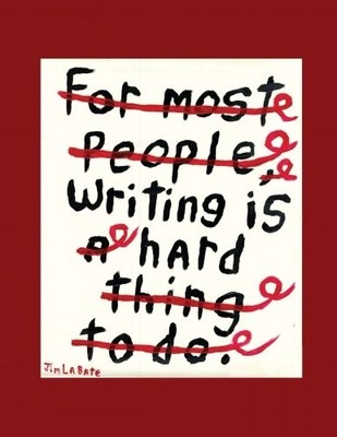 WRITING IS HARD: A COLLECTION OF OVER 100 ESSAYS By Jim Labate