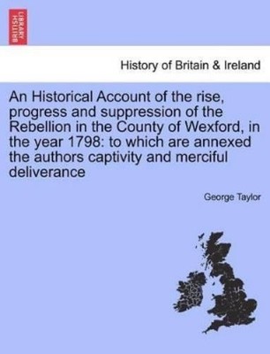 George Taylor An Historical Account of the Rise, Progress and Supp (Taschenbuch)