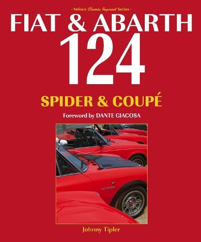 Fiat & Abarth 124 Spider & Coup by Johnny Tipler - 9781845849979