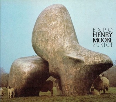 georg (Hrsg.) Müller Expo Zürich ;  Henry Moore.  Zürcher Forum, 3. Juni - 28.