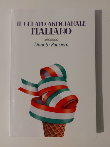 Il gelato artigianale italiano secondo Donata Panciera Copertina flessibile 2013