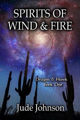 Spirits of Wind & Fire: Dragon & Hawk, Book One by Jude Johnson (English) Paperb