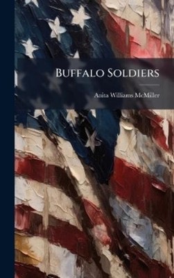 Anita Williams McMiller Buffalo Soldiers (Gebundene Ausgabe)