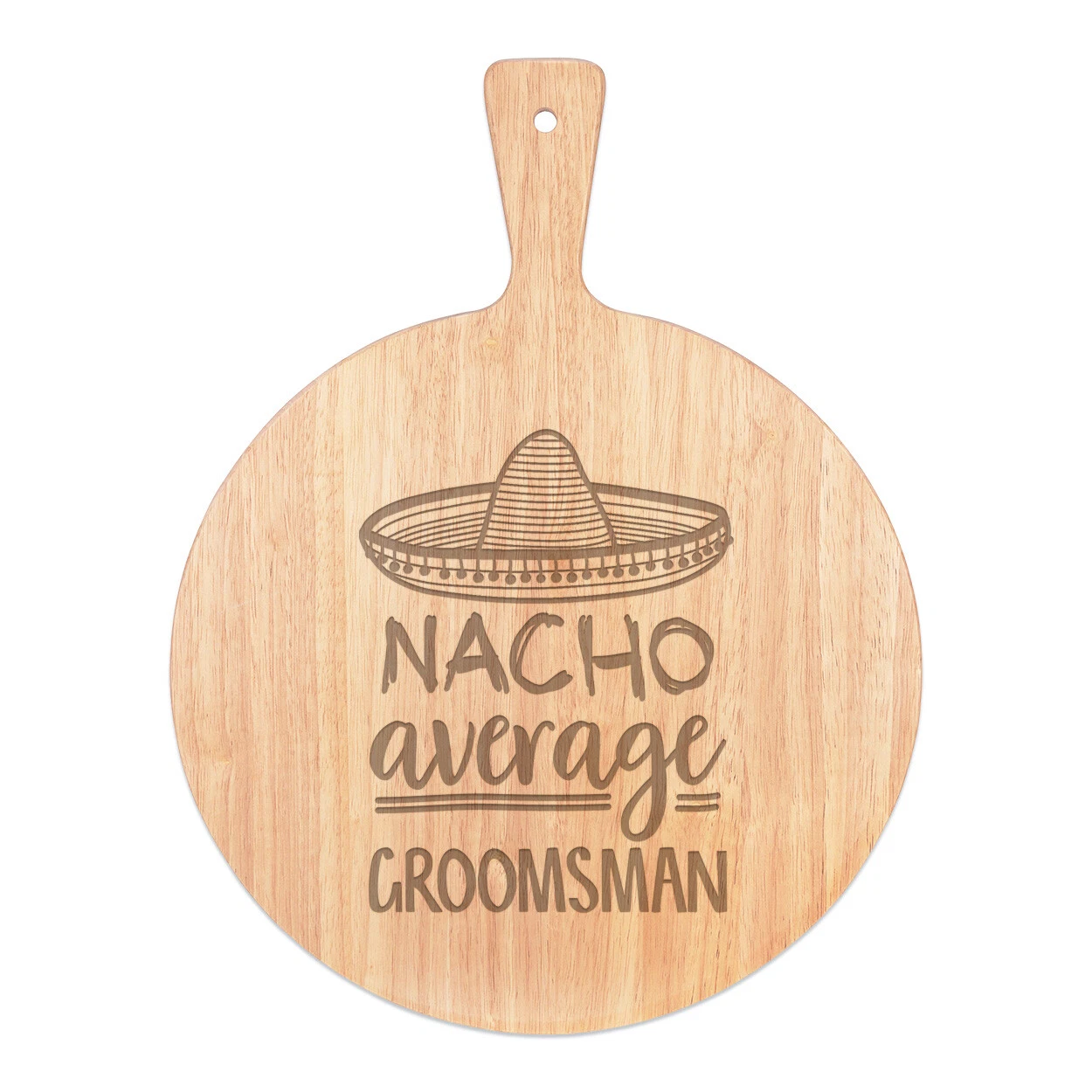 Nacho Average Groomsman Pizza Board Paddle Wooden Best Wedding Awesome