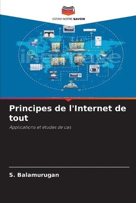 Principes de l'Internet de tout [French] by S. Balamurugan [Paperback]