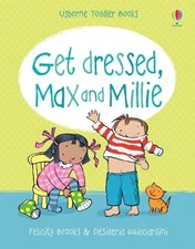Max and Millie Get Dressed (Max and Millie) by Felicity Brooks Book The Fast