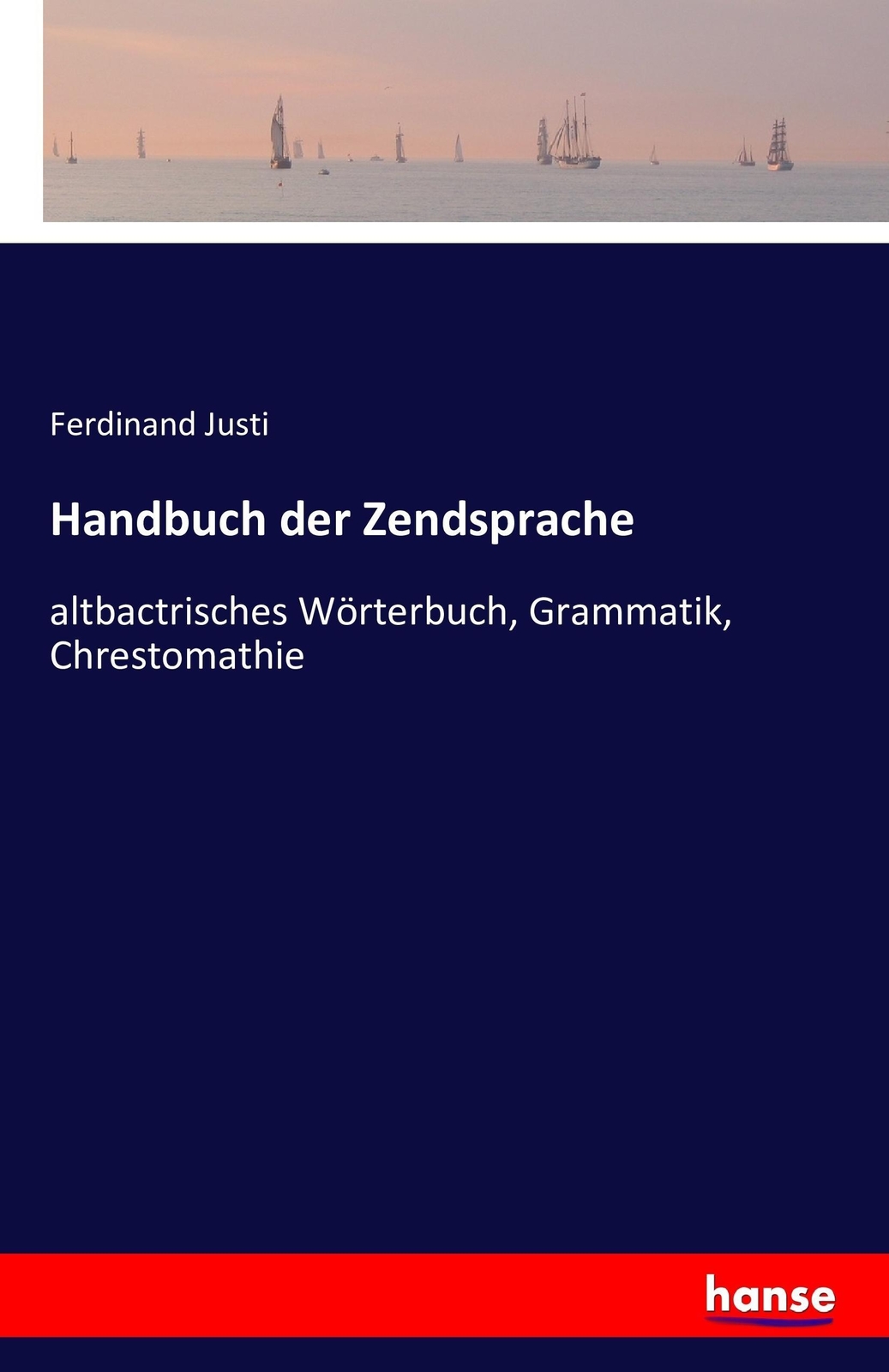Thumbnail - Handbuch Der Zendsprache | Justi, Ferdinand