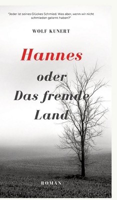 Hannes oder Das fremde Land by Wolf Kunert Hardcover Book