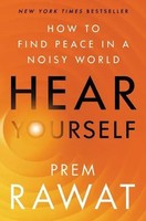 Hear Yourself | How To Find Peace In A Noisy World | Prem Rawat | Englisch