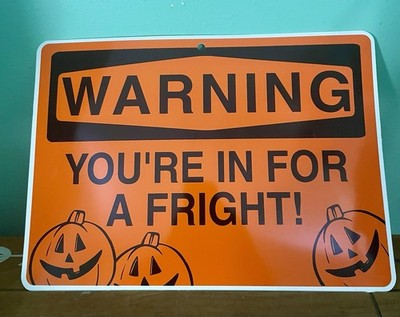 Warning! You re In For A Fright Halloween Advertisement Display Sign 14x10
