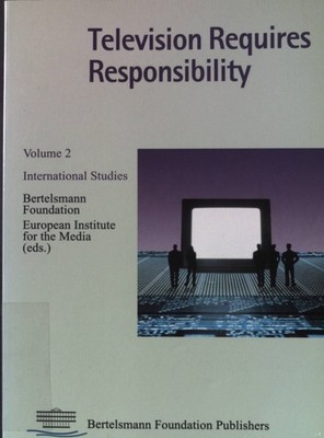 Television requires responsibility : international studies on the structural fac