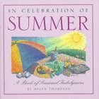 IN CELEBRATION OF SUMMER: A BOOK OF SEASONAL INDULGENCES By Helen Thompson VG