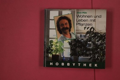 310888 Jean Pütz WOHNEN UND LEBEN MIT PFLANZEN Deutscher Bücherbund GmbH & Co.,