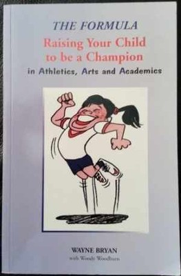 the Formula: Raising Your Child to be a - Paperback, by Wayne Bryan - Acceptable