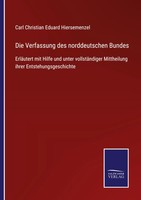 Carl Christian Eduard Hiersemenzel | Die Verfassung Des Norddeutschen Bundes