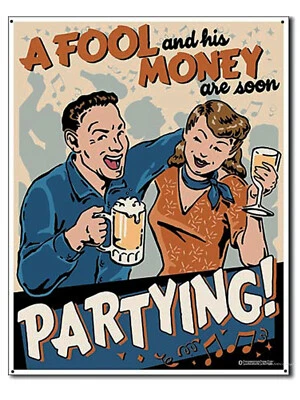 Schild Party Motto witzig Spruch Poster retro vintage USA 30 x 40 cm *693 K - Bild 1 von 3