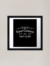 Scrap Cooking Fan Club Framed Art P Framed Wall Art Poster Canvas Print Picture