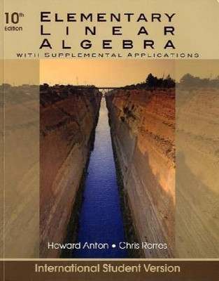 Elementare lineare Algebra mit ergänzenden Anwendungen - Anton, Howard