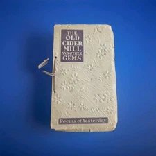 Poems Of Yesterday: The Old Cider Mill And Other Works Antique