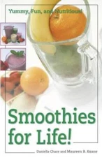 Smoothies for Life! Yummy, Fun, and Nutritious! - Paperback - GOOD