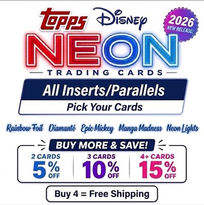 2026 Topps Disney Neon U PICK Family First Goofy Movie Epic Mickey Manga Madness