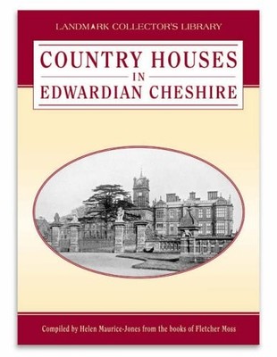 Country Houses in Edwardian Cheshire (Landmark Collectors Librar
